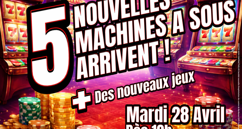 5 NOUVELLES MACHINES A SOUS + NOUVEAUX JEUX