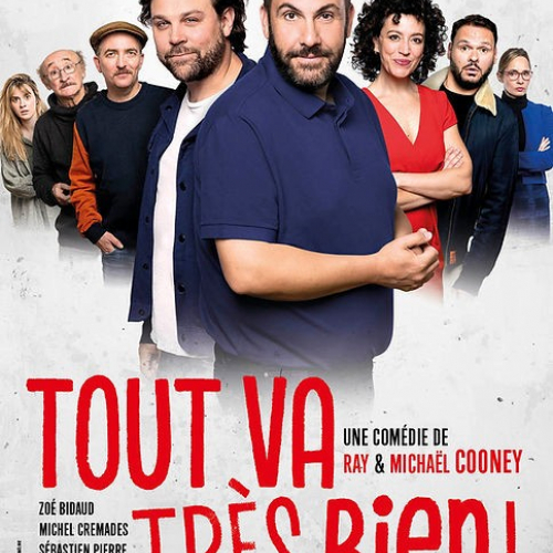 PIECE DE THÉATRE 'TOUT VA TRES BIEN'