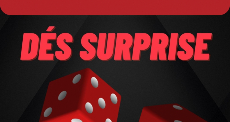 Dés surprise