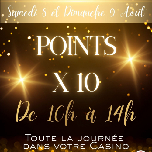 Vos points multipliés X10 !!!