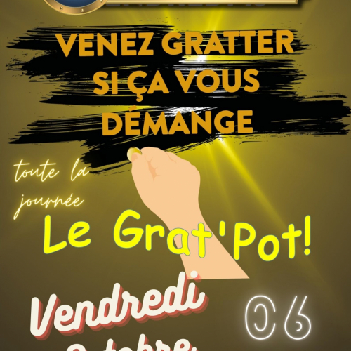 Le Gratpot !