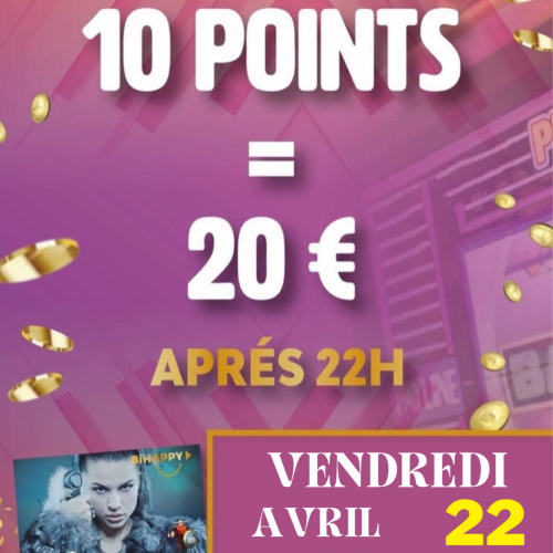 Night 10 points 20€ après 22h