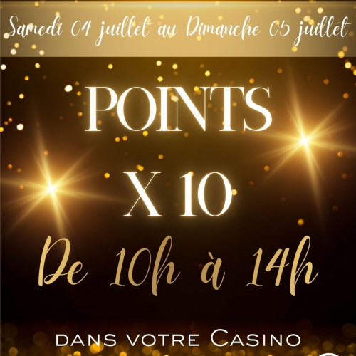 Vos points multipliés X10 !!!