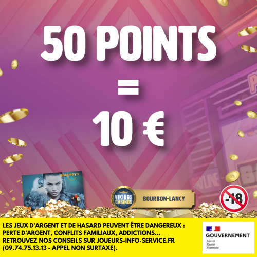 50 points collectés = 10 euros en ticket de jeu