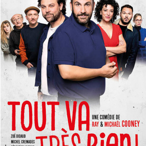 TOUT VA TRES BIEN (Théâtre) 