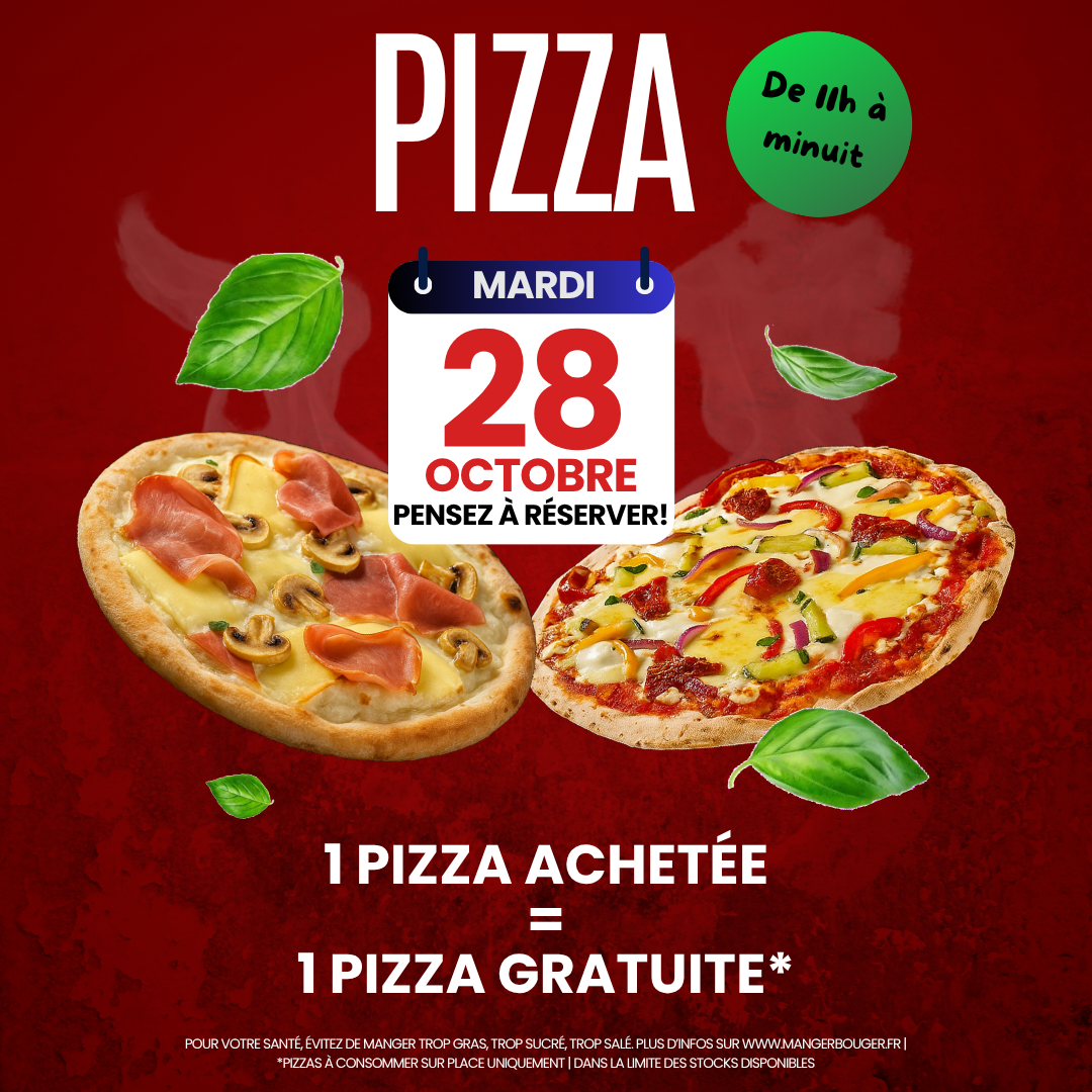 1 PIZZA ACHETÉE = 1 PIZZA OFFERTE