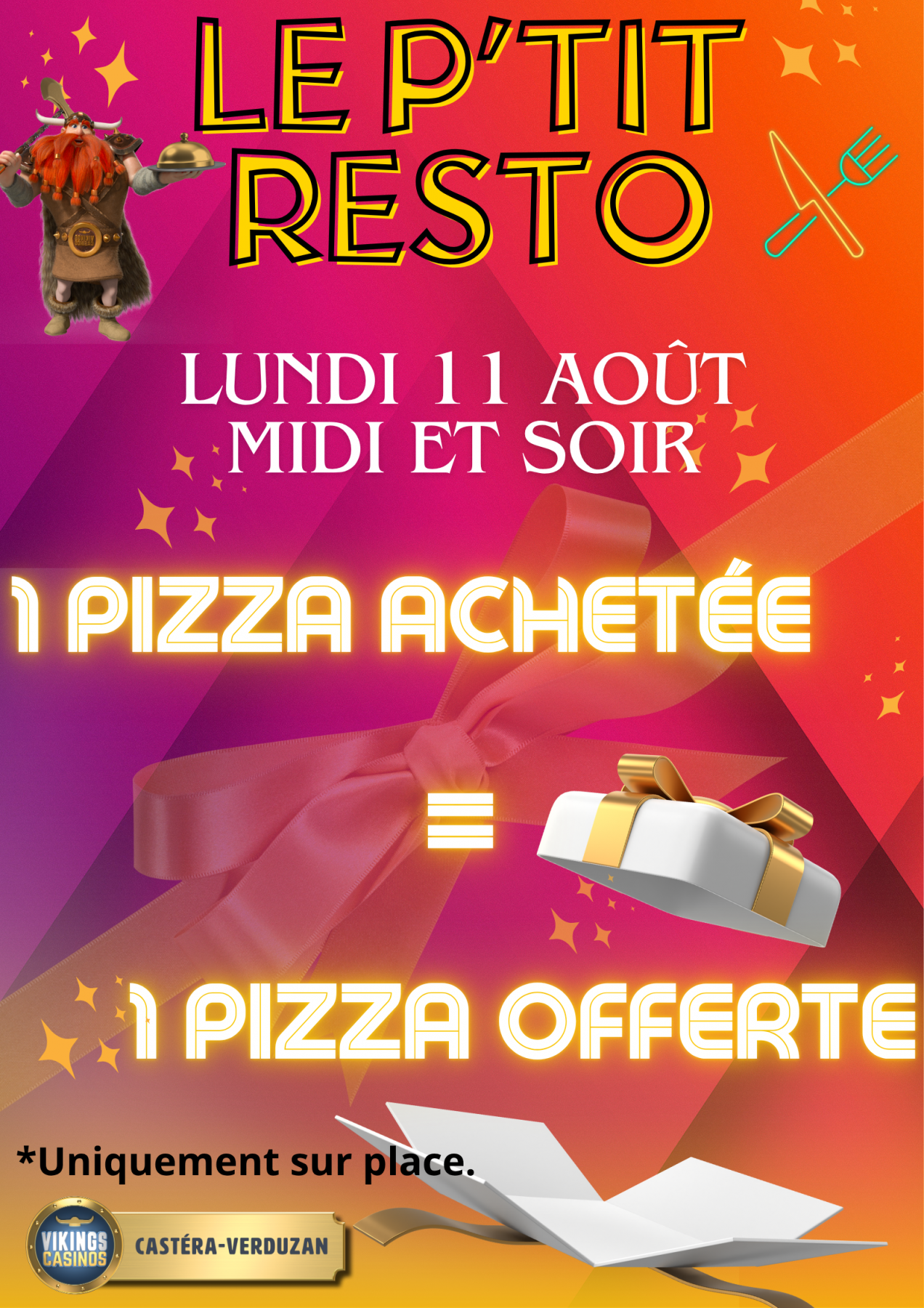 1 PIZZA ACHETEE = 1 PIZZA OFFERTE
