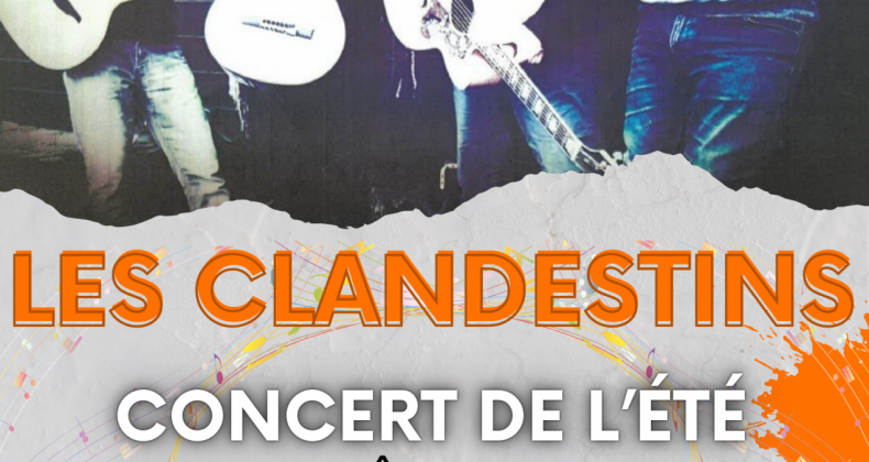 CONCERT DE L'ÉTÉ : LES CLANDESTINS
