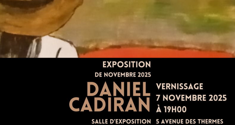 EXPOSITION PEINTURE NOVEMBRE 2025: DANIEL CADIRAN