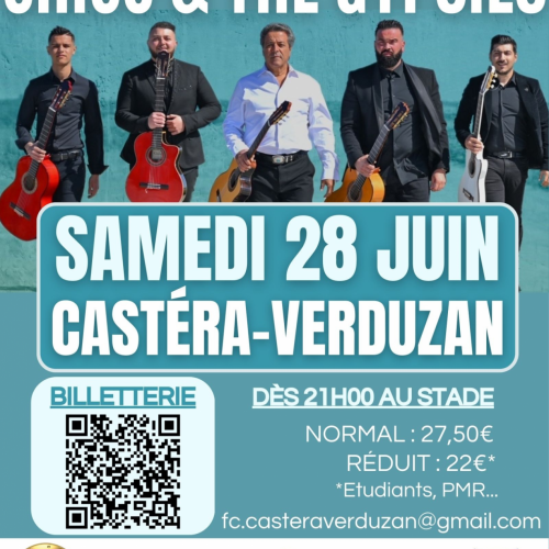 CONCERT EVENEMENT : CHICO & THE GYPSIES - AU STADE DE FOOT DE CASTERA-VERDUZAN