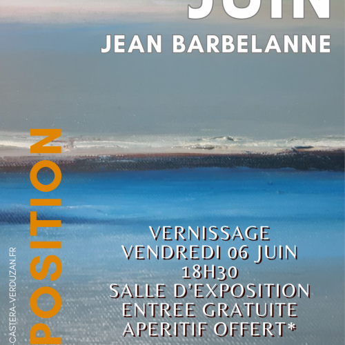 EXPOSITION PEINTURE JUIN 2025: JEAN BARBELANNE