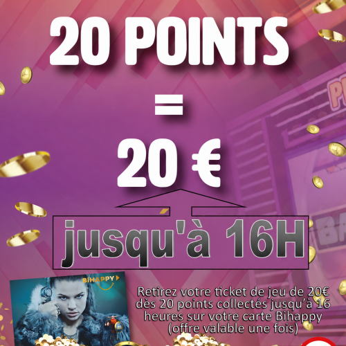 20 points cumulés = 20€ offert de 9h à 16h