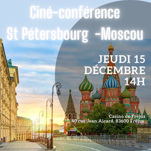 Ciné-conférence - de St Pétersbourg à Moscou