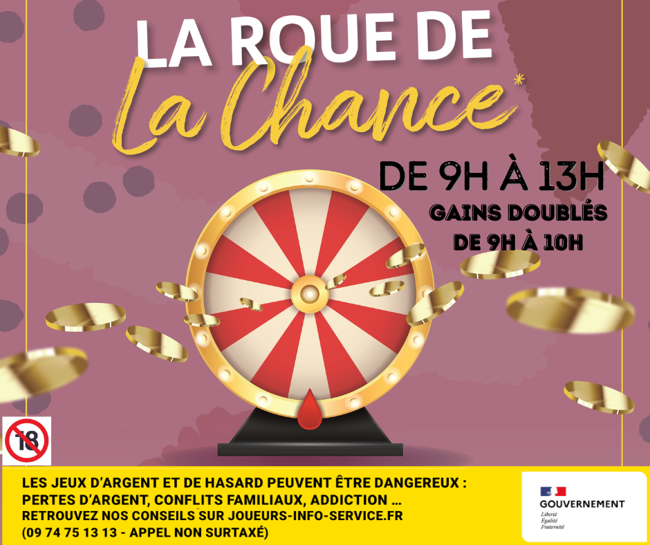 ROUE DE LA CHANCE  - Gains doublés de 9h à 10h