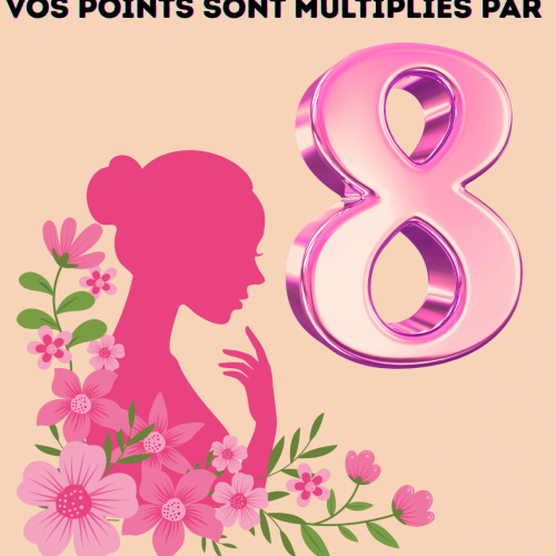 Vos points X 8 Mesdames !!  -Journée de la femme