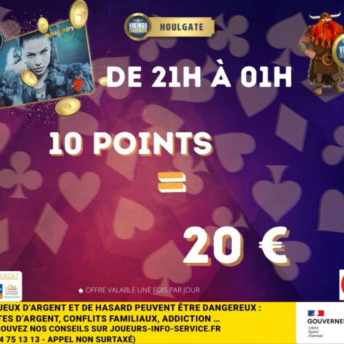 10pts = 20 €  de 21h à 01h