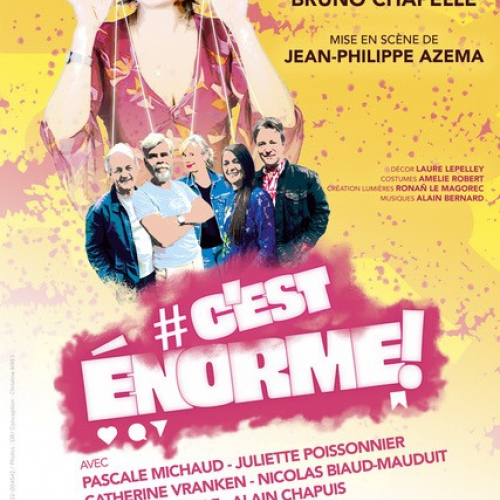 # C'EST ÉNORME
