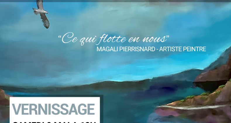 EXPOSITION MAGALI PIERRISNARD