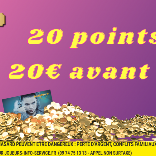 20 € CONTRE 20 points avant 14h00