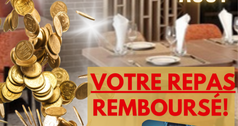 Votre repas remboursé!*
