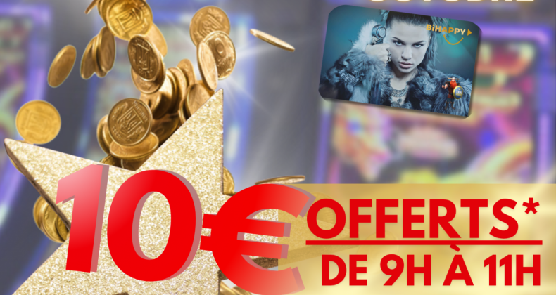 10€ offerts pour votre entrée à l'ouverture!