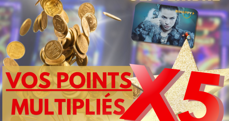 Vos points de fidélité x 5!!!