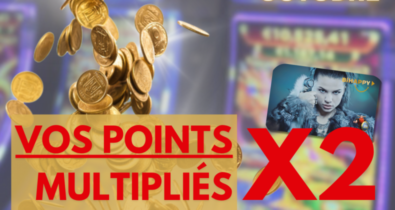Vos points doublés!