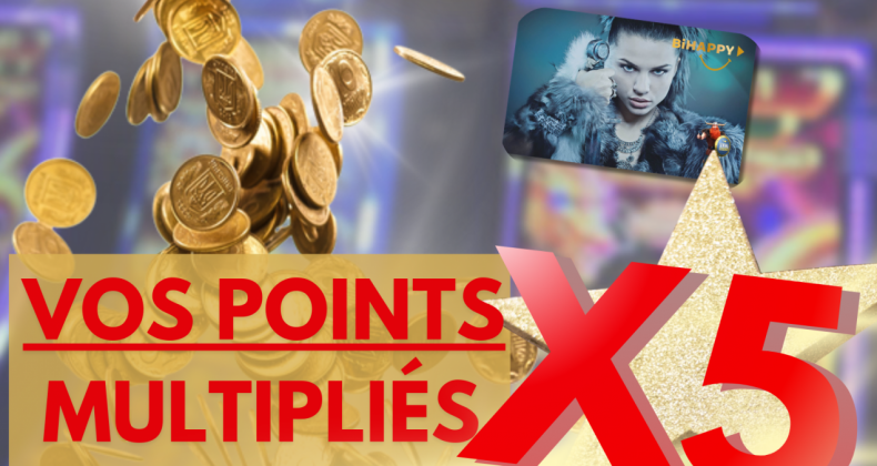 Vos points de fidélité x 5!!!