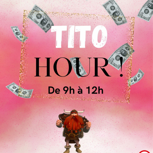 Tito Hour ! 